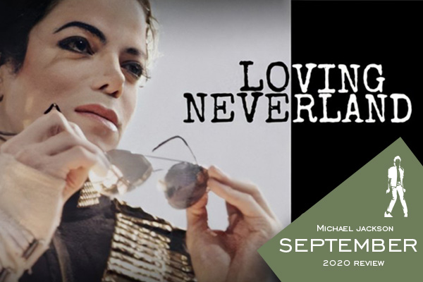 MICHAEL JACKSON - REVUE DE L'ANNÉE 2020 Loving-Neverland-September