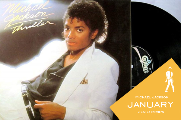 MICHAEL JACKSON - REVUE DE L'ANNÉE 2020 Michael-Jackson-Thriller-January