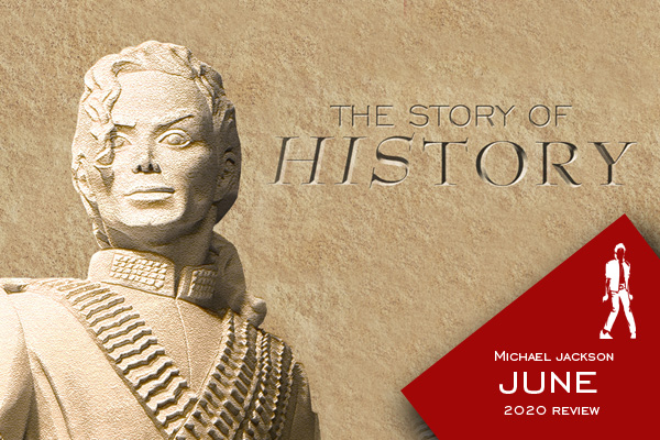 MICHAEL JACKSON - REVUE DE L'ANNÉE 2020 The-story-of-history-june