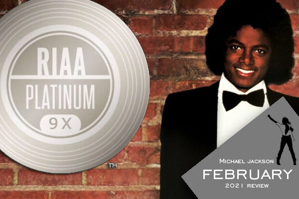 MICHAEL JACKSON – 2021 YEAR IN REVIEW RIAA-OTW-February