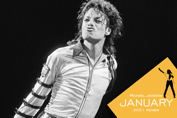 MICHAEL JACKSON – 2021 YEAR IN REVIEW Top60-January
